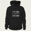 be the change you wish to see in the world hoodie