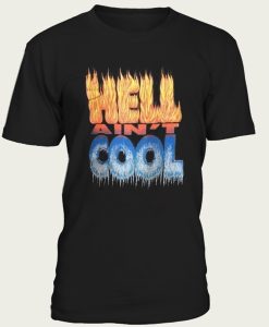 Hell Ain’t Cool Graphic t-shirt