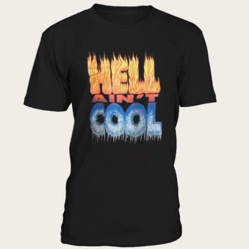 Hell Ain’t Cool Graphic t-shirt