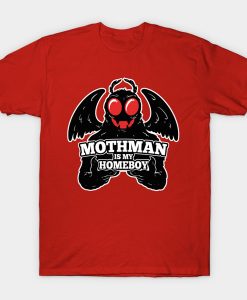 Mothman is my Homeboy t-shirt