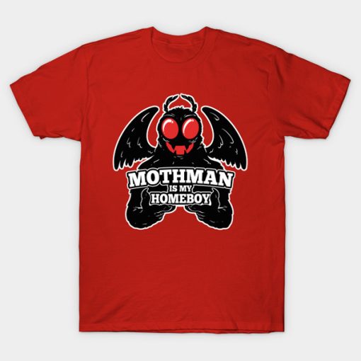 Mothman is my Homeboy t-shirt