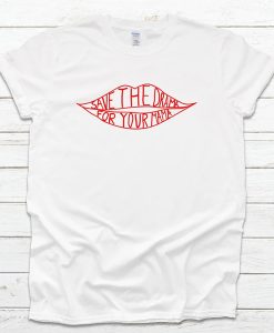 Save The Drama For Your Mama t-shirt