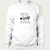 BEST DAY EVER sweatshirt