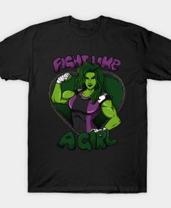 She-Hulk with Figt Like A Girl t-shirt