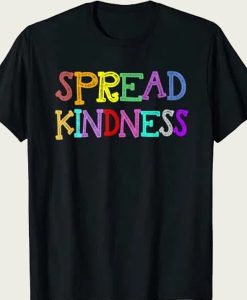 Spread Kindness Love Peace t-shirt