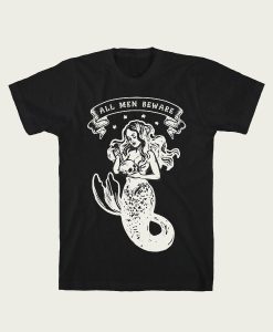 All Men Beware Vintage Mermaid t-shirt