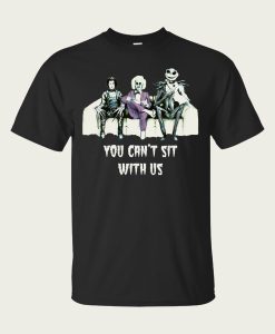 Beetlejuice Edward Scissorhands Jack You Cant Sit With Us Horror t-shirt