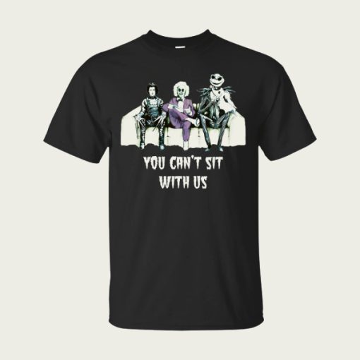 Beetlejuice Edward Scissorhands Jack You Cant Sit With Us Horror t-shirt