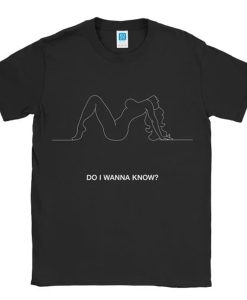 Do I Wanna Know t-shirt