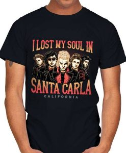 I lost my soul in Santa Carla t-shirt