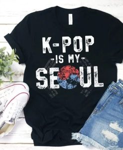 K-Pop Is My Seoul t-shirt