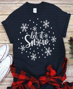 Let it Snow t-shirt