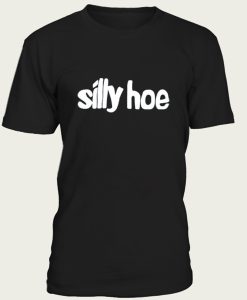 Silly Hoe t-shirt