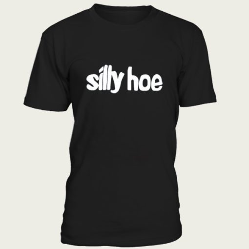 Silly Hoe t-shirt