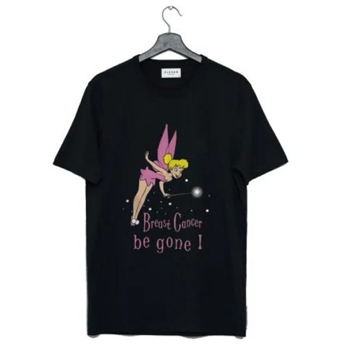 Tinkerbell Breast Cancer Be Gone t-shirt