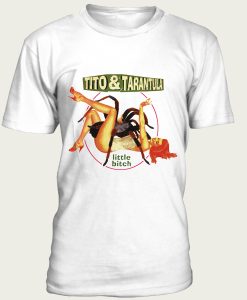 Tito & Tarantula Little Bitch t-shirt