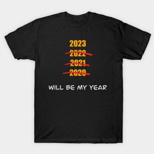 2023 will be my year t-shirt