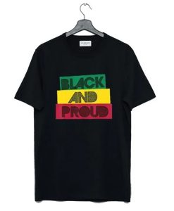 Black And Proud t-shirt