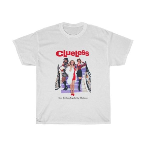 Clueless Sex Clothes Popularity Whatever t-shirt