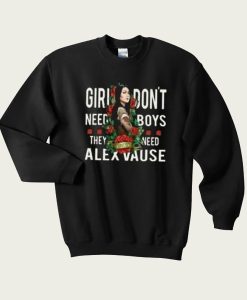 Girl Don’t Need Boys They Need Alex Vause sweatshirt