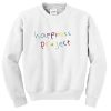 Happiness Project sweatshirt