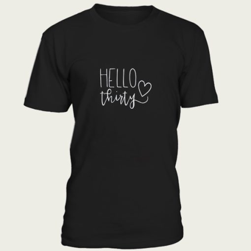 Hello 30 t-shirt