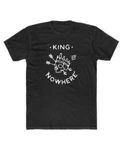 King Nowhere t-shirt