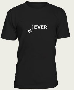 Never t-shirt