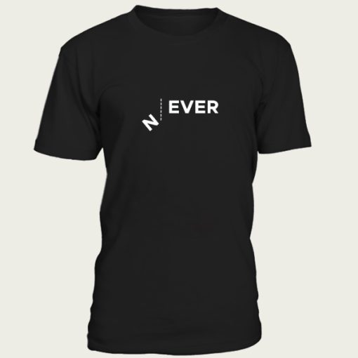 Never t-shirt