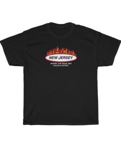 New Jersey Where the weak are killed and eaten t-shirt