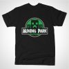 Welcome to Mining Park t-shirt