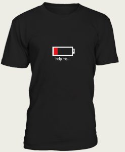 help me…low battery t-shirt