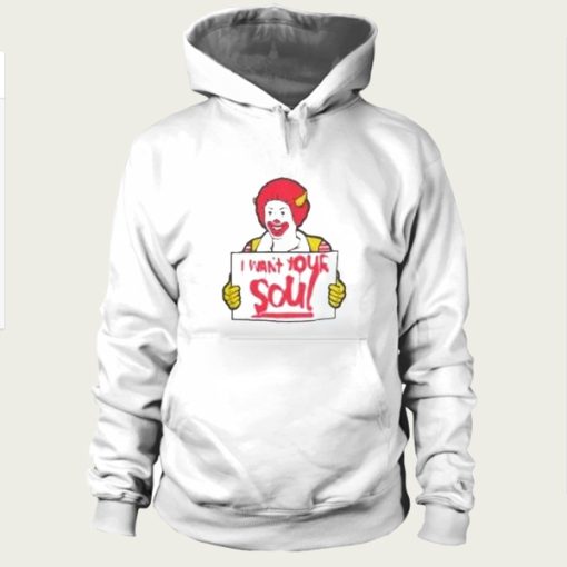 Ronald McDonald I Want Your Soul hoodie