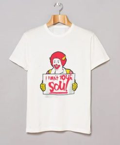 Ronald McDonald I Want Your Soul t-shirt