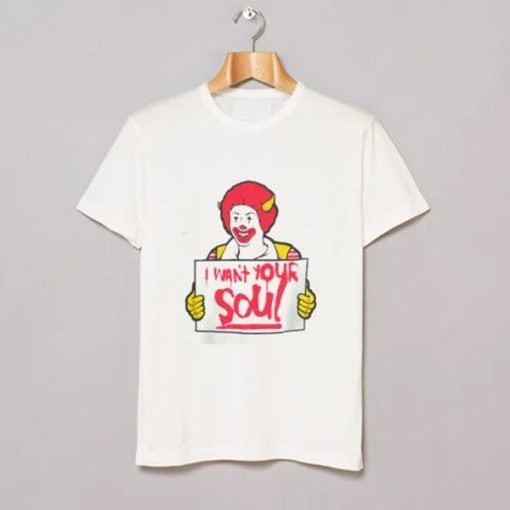 Ronald McDonald I Want Your Soul t-shirt