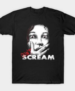 Don’t Scream t-shirt