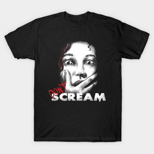 Don’t Scream t-shirt