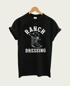 Ranch Dressing Funny Country t-shirt