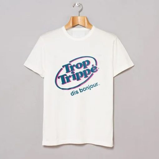 Trop Trippe t-shirt