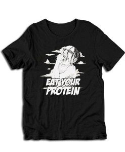 Ymir Eat Your Protein Attack On Titan t-shirt