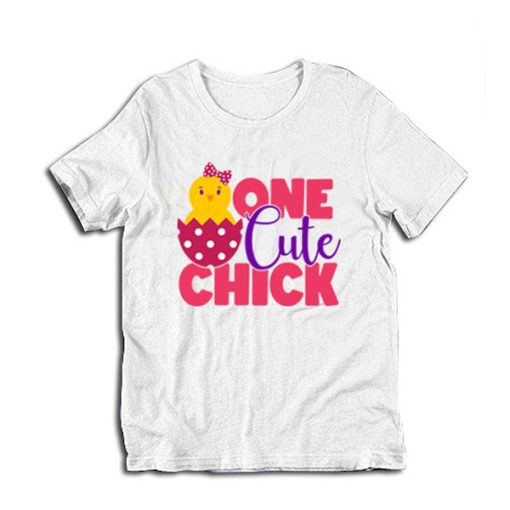 One Cute Chick t-shirt