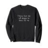 I Know Everything Happens For A Reason Sweatshirt SD