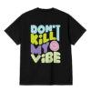 Dont Kill MY Vibe Emoji T Shirt BACK SD