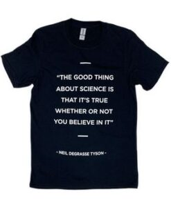 the good thing about science t-shirt