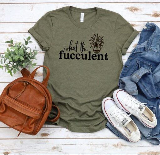 what the fucculent t-shirt