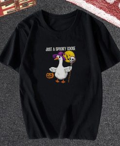 Just a Spooky Goose Tshirt