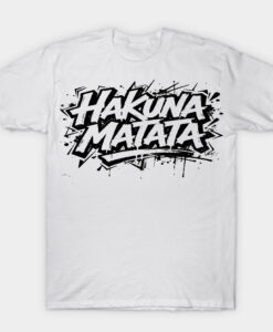 HAKUNA MATATA T-shrit