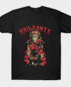 Hail Santa T-shirt