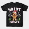 No lift No gift T-shirt