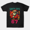 Santa Says T-shirt